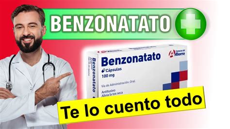 para qué sirve la benzonatato|Benzonatato: para qué sirve y cómo administrarlo